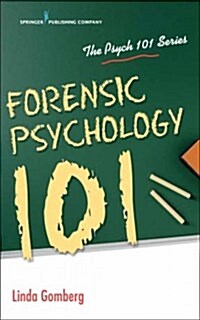 Forensic Psychology 101 (Paperback)