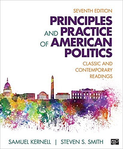 Principles and Practice of American Politics: Classic and Contemporary Readings (Paperback)