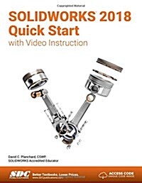 Solidworks 2018 Quick Start With Video Instruction (Paperback)