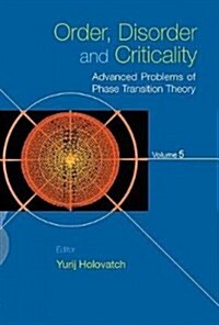 Order, Disorder and Criticality - Advanced Problems of Phase Transition Theory - Volume 5 (Hardcover)
