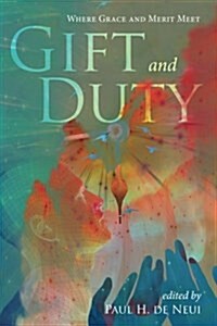 Gift and Duty (Paperback)
