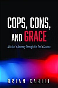 Cops, Cons, and Grace (Paperback)