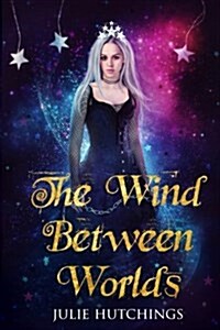 The Wind Between Worlds (Paperback)