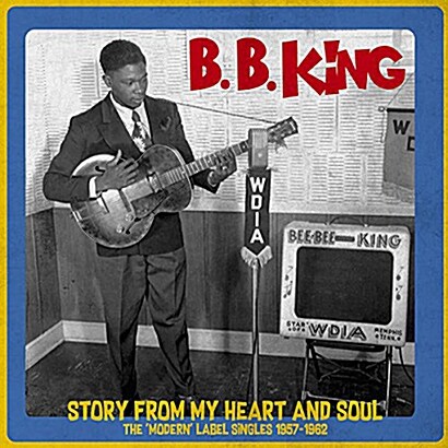 [수입] B.B. King - Story From My Heart And Soul: The Modern Label Singles 1957-1962 [LP][한정반]