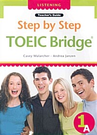 Step by Step TOEIC Bridge Listening 1A: Teachers Guide (Paperback)