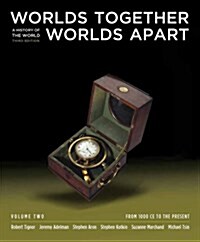 Worlds Together, Worlds Apart: A History of the World: From 1000 CE to the Present (Paperback, 3rd)