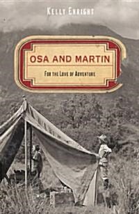 Osa and Martin: For the Love of Adventure (Hardcover)