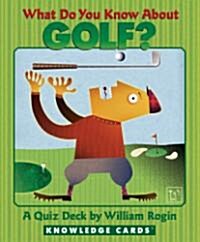 What Do You Know about Golf Knowledge Cards: A Quiz Deck (Other)