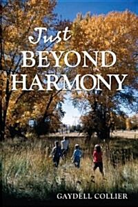 Just Beyond Harmony (Paperback)