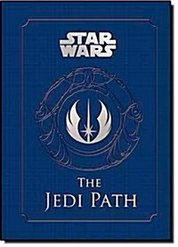 The Jedi Path: A Manual for Studen: A Manual for Students of the Force (Hardcover)