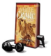 Samurai Kids, Book 1: White Crane [With Earbuds] (Pre-Recorded Audio Player)