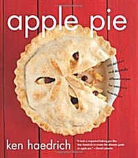 Apple Pie: 100 Delicious and Decidedly Different Recipes for Americas Favorite Pie (Paperback)