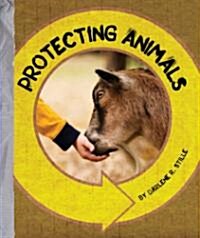Protecting Animals (Library Binding)