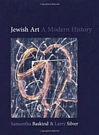 Jewish Art : A Modern History (Paperback)