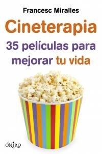 CINETERAPIA: 35 PELICULAS PARA MEJORAR TU VIDA (Paperback)