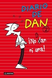 NO DAN NI UNA! (DIARIO DE DAN, 2)(+9 ANOS) (Hardcover)