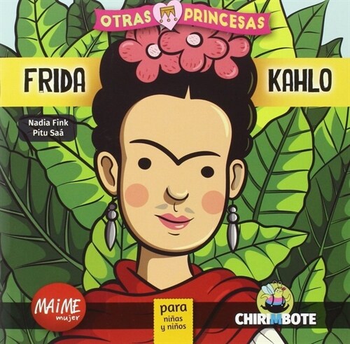 FRIDA KAHLO PARA NINAS Y NINOS (OTRAS PRINCESAS)(+6 ANOS) (Paperback)