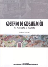 GOBIERNO DE GLOBALIZACION. DEL PENTAGONO AL HEXAGONO (Other Book Format)