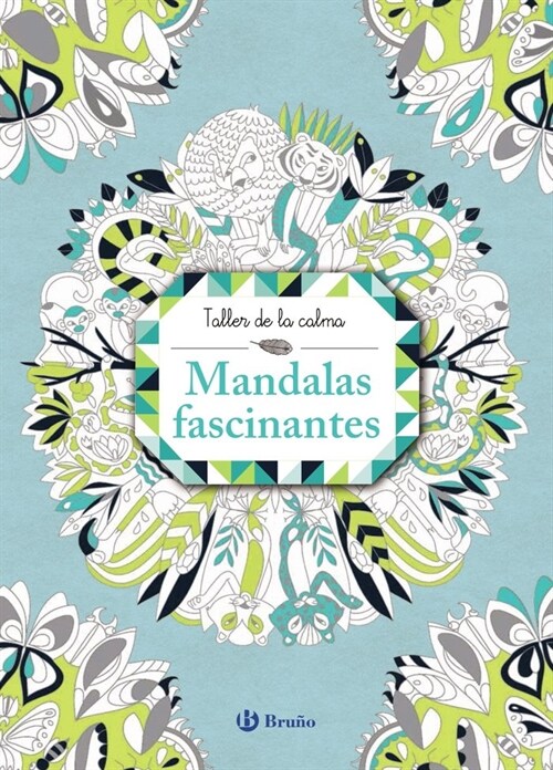 TALLER DE LA CALMA. MANDALAS FASCINANTES(+6 ANOS) (Paperback)