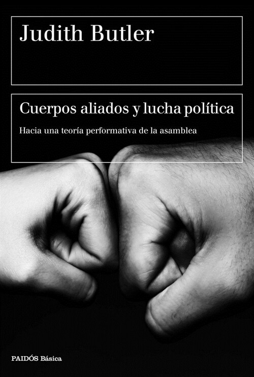CUERPOS ALIADOS Y LUCHA POLITICA (Paperback)