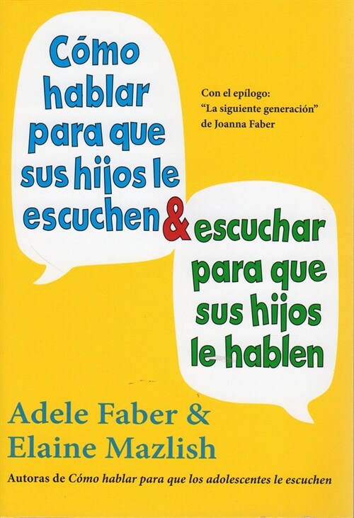 COMO HABLAR PARA QUE SUS HIJOS LE ESCUCHEN Y ESCUCHAR PARA QUE SU S HIJOS LE HABLEN (Paperback)