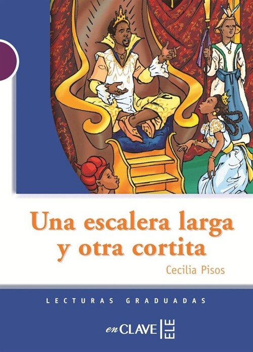 UNA ESCALERA LARGA Y OTRA CORTITA (LECTURAS GRADUADAS) NIVEL 1 (Paperback)