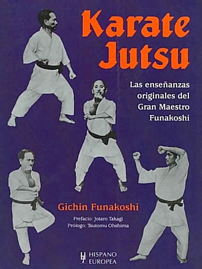KARATE JUTSU. LAS ENSENANZAS ORIGINALES DEL GRAN MAESTRO FUNAKOSHI (Paperback)
