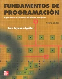 FUNDAMENTOS DE PROGRAMACION: ALGORITMOS Y ESTRUCTURAS DE DATOS (Paperback)