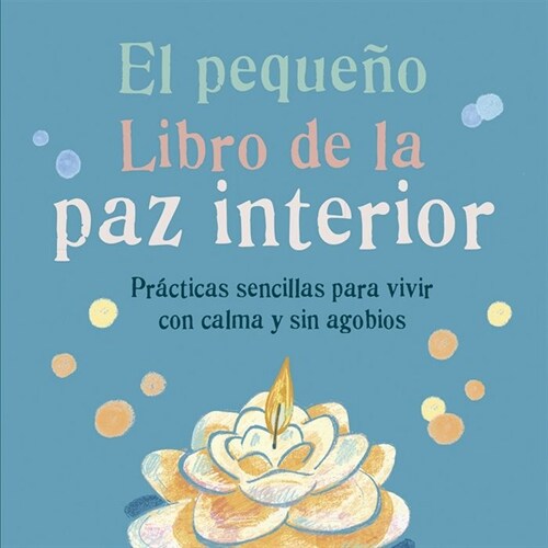 EL PEQUENO LIBRO DE LA PAZ INTERIOR (Paperback)