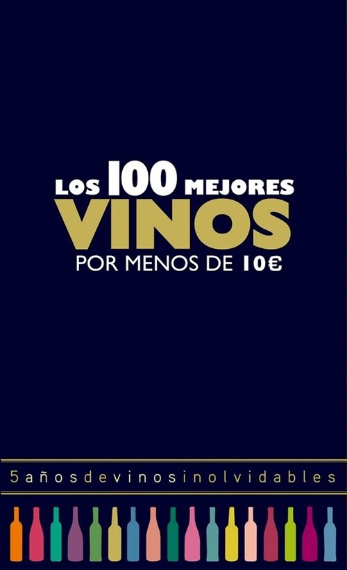 LOS 100 MEJORES VINOS POR MENOS DE10 EUROS, 2018 (Hardcover)