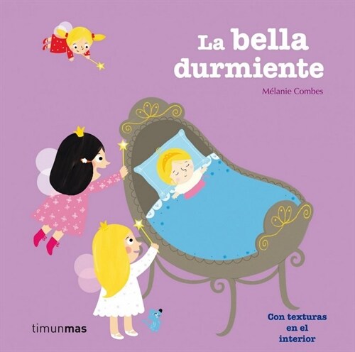 LA BELLA DURMIENTE (LIBROS CON TEXTURAS)(+3 ANOS) (Hardcover)