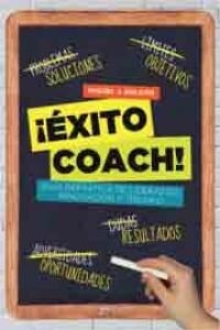 EXITO COACH! (GUIA DEFINITIVA DE LIDERAZGO, INNOVACION Y TRIUNFO) (Paperback)