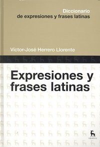 DICCIONARIO DE EXPRESIONES Y FRASES LATINAS (Hardcover)