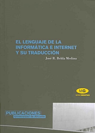 EL LENGUAJE DE LA INFORMATICA E INTERNET Y SU TRADUCCION (Paperback)