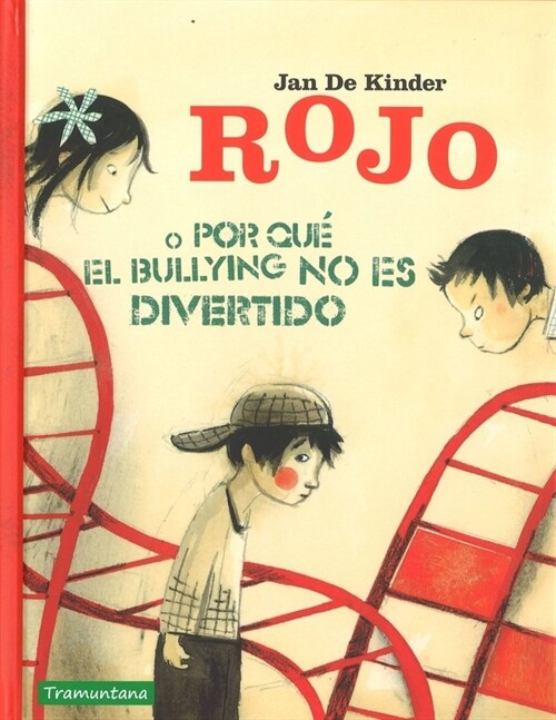 ROJO O PORQUE EL BULLYNG NO ES DIVERTIDO (Hardcover)