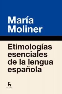 ETIMOLOGIAS ESENCIALES DE LA LENGUA (Hardcover)