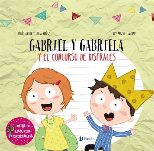 DISENA TU LIBRO CON RECORTABLES. GABRIEL Y GABRIELA Y EL CONCURSO DE DISFRACES (Hardcover)