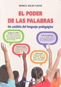 EL PODER DE LAS PALABRAS: UN ANALISIS DEL LENGUAJE PEDAGOGICO (Paperback)