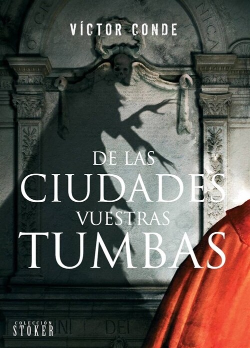 DE LAS CIUDADES VUESTRAS TUMBAS (Paperback)