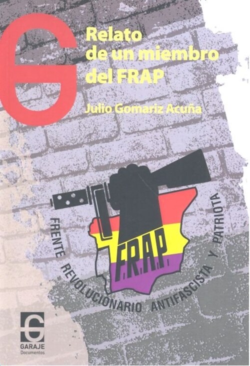 RELATO DE UN MIEMBRO DEL FRAP (Paperback)