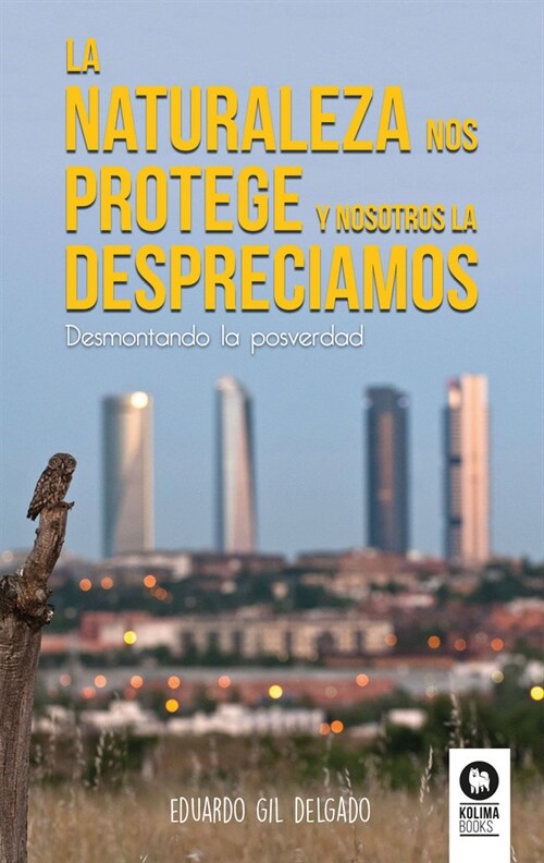 LA NATURALEZA NOS PROTEGE Y NOSOTROS LA DESPRECIAMOS (Paperback)