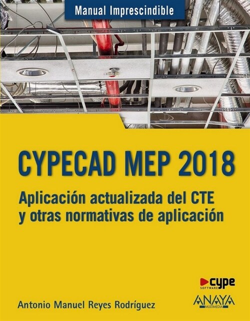 CYPECAD MEP 2018. DISENO Y CALCULODE INSTALACIONES EN LOS EDIFICIOS (Paperback)