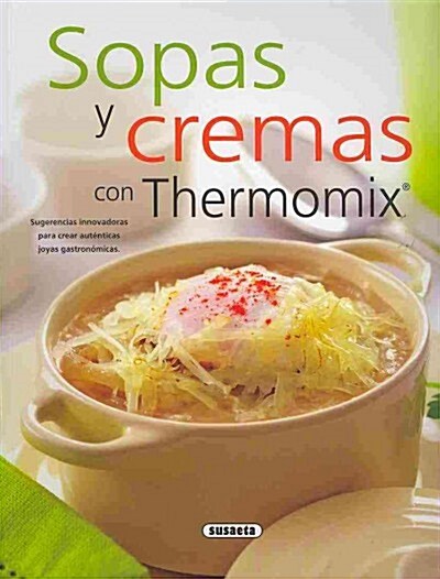 SOPAS Y CREMAS CON THERMOMIX (EL RINCON DEL PALADAR) (Paperback)