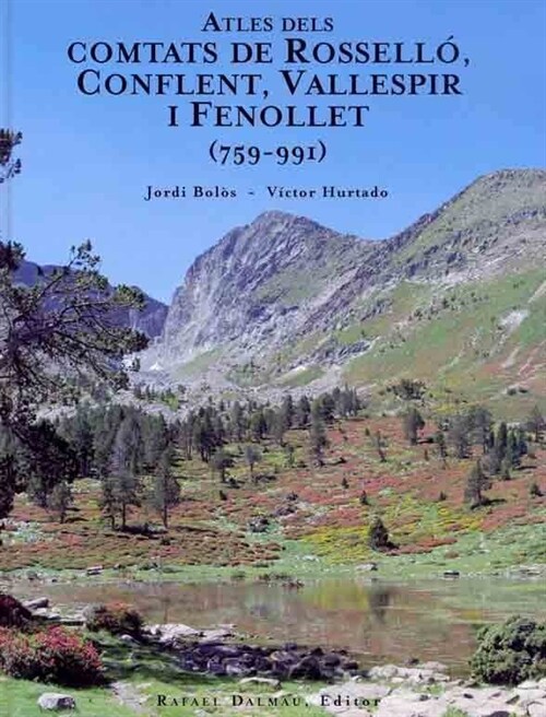 ATLES DELS COMTATS DE ROSSELLO : CONFIENT, VALLESPIR I FENOLLET 759-991 (Paperback)