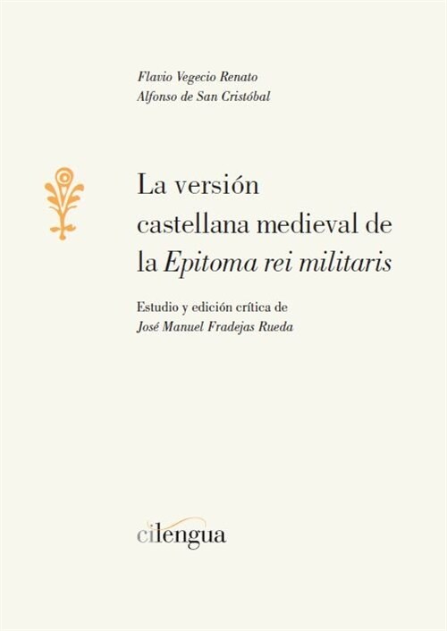LA VERSION CASTELLANA MEDIEVAL DE LA EPITOMA REIMILITARIS (Paperback)