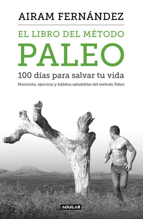 EL LIBRO DEL METODO PALEO. 100 DIAS PARA SALVAR TU VIDA (Paperback)