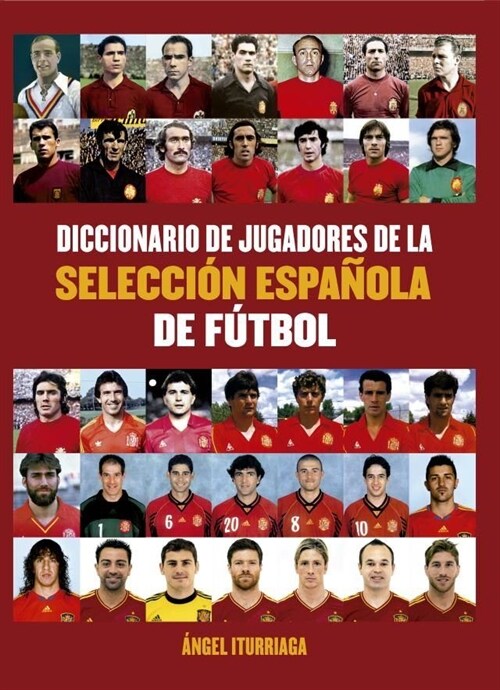 DICCIONARIO DE JUGADORES DE LA SELECCION ESPANOLA DE FUTBOL (Paperback)