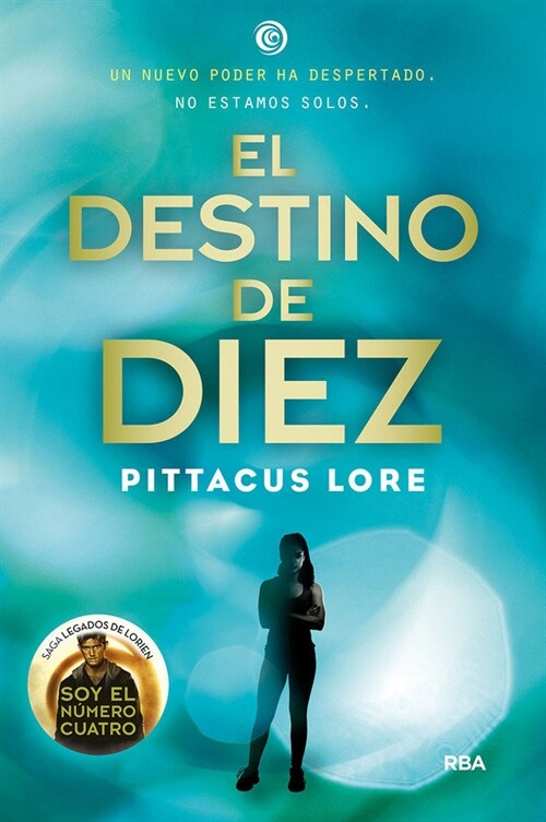 LEGADOS LORIEN 6. EL DESTINO DE DIEZ (Paperback)
