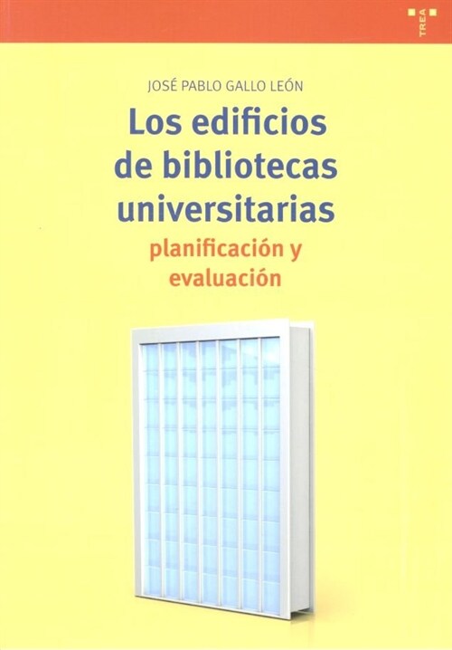 LOS EDIFICIOS DE BIBLIOTECAS UNIVERSITARIAS: PLANIFICACION Y EVALUACION (Paperback)