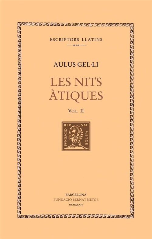 LES NITS ATIQUES, VOL. II: LLIBRESIII-IV (Paperback)